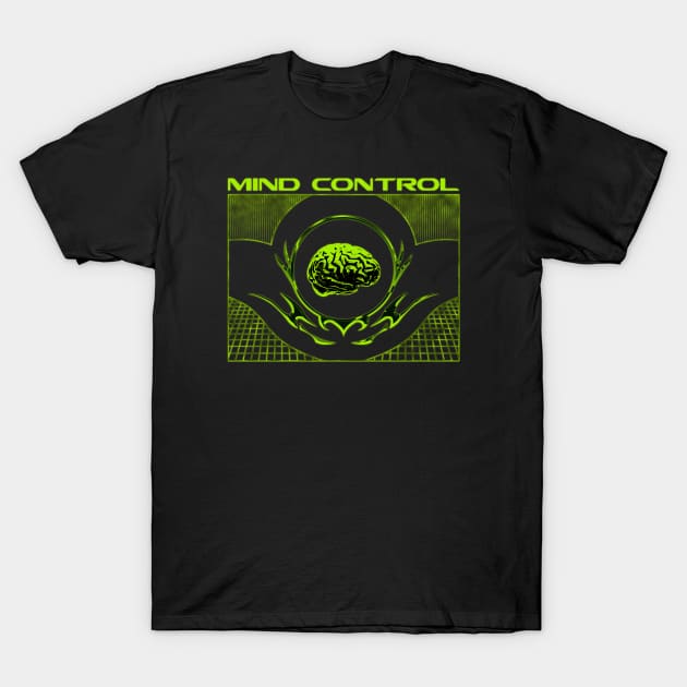 Mind control T-Shirt by UNKWN